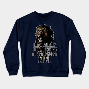 Lion Strong Life Motivation Crewneck Sweatshirt